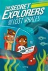 DK, SJ King - The Secret Explorers and the Lost Whales