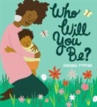 Andrea Pippins - Who Will You Be?