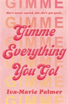 Iva-Marie Palmer - Gimme Everything You Got