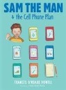 Frances O'Roark Dowell, Amy June Bates - Sam the Man & the Cell Phone Plan
