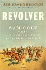 Jim Rasenberger - Revolver