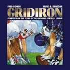 Fred Bowen, James E. Ransome - Gridiron: Stories from 100 Years of the National Football League