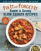 Hope Comerford - Fix-It and Forget-It Sweet & Savory Slow Cooker Recipes: 48 Appetizers, Soups & Stews, Main Meals, and Desserts
