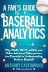 Anthony Castrovince - Fan's Guide to Baseball Analytics