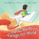 Ashten Evans, Ulysses Press, Sabdo Purnomo - And Off You Go to Change the World