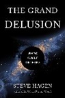 Steve Hagen - Grand Delusion