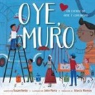 Susan Verde, John Parra - Oye, Muro (Hey, Wall)