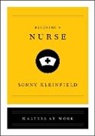 Sonny Kleinfield - Becoming a Nurse