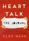 To Be Confirmed, Cleo Wade - Heart Talk: The Journal