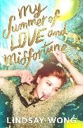 Lindsay Wong - My Summer of Love and Misfortune