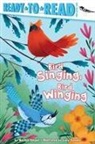 Marilyn Singer, Lucy Semple - Bird Singing, Bird Winging