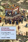 Guojun Wang, Wang Guojun - Staging Personhood