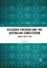 Luke Beck - Religious Freedom and the Australian Constitution
