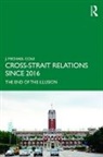 J Michael Cole, J. Michael Cole, Cole J. Michael - Cross-Strait Relations Since 2016