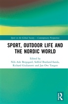 Nils Asle (EDT)/ Bratland-sanda Bergsgard, Nils Asle Bratland-Sanda Bergsgard, Nils Asle Bergsgard, Bergsgard Nils Asle, Solfrid Bratland-Sanda, Richard Giulianotti... - Sport, Outdoor Life and the Nordic World