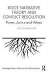 Solon Simmons, Solon (George Mason University Simmons, Solon J. Simmons, Solon J. (George Mason University Simmons, Simmons Solon - Root Narrative Theory and Conflict Resolution