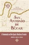 Jesus F de la Teja, Jesus F. de la Teja - San Antonio de Béxar