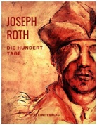 Joseph Roth - Die hundert Tage