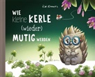 Kai Renners, Renners. Kai - Wie kleine Kerle (wieder) mutig werden