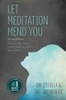 Estella Chavous, Jacinta Ck - Let Meditation Mend You
