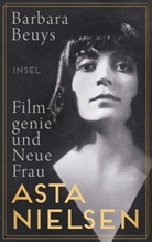 Barbara Beuys - Asta Nielsen