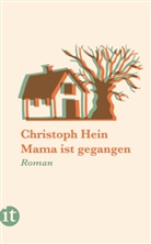 Christoph Hein - Mama ist gegangen
