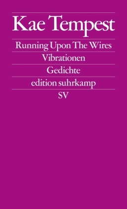 Kae Tempest, Kate Tempest - Running Upon The Wires / Vibrationen - Gedichte
