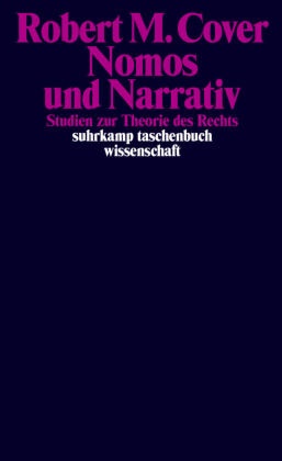 Robert M Cover, Robert M. Cover - Nomos und Narrativ Studien zur Theorie des Rechts