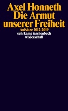 Axel Honneth - Die Armut unserer Freiheit