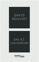David Rousset - Das KZ-Universum