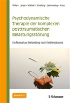 Johannes Kruse, Astri Lampe, Astrid Lampe, Astrid (Dr. Lampe, Astrid (Dr.) Lampe, Falk Leichsenring... - Psychodynamische Therapie der komplexen posttraumatischen Belastungsstörung