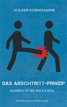 Volker Vorndamme - Das Arschtritt-Prinzip