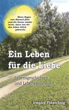 Irmgard Pobaschnig - Ein Leben für die Liebe