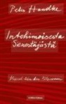 Peter Handke - Intohimoisesta sienestäjästä