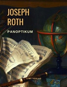 Joseph Roth - Panoptikum