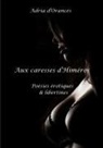 Adria d'Orances - Aux caresses d'Himéros
