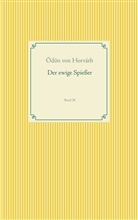Ödön von Horváth, Ödön von Horváth - Der ewige Spießer