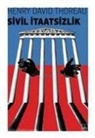 Henry D. Thoreau - Sivil Itaatsizlik