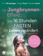 Margi Fensl, Margit Fensl, Nathalie Karré, P Straubinger, P A Straubinger, P.A. Straubinger - Der Jungbrunnen-Effekt inkl. Audio CD