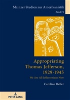 Caroline Heller, Winfried Herget - Appropriating Thomas Jefferson, 1929-1945