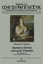 Michael M. Hammer - Gemeine Dirnen und gute Fräulein