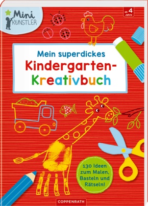 Hartmut Bieber - Mein superdickes Kindergarten-Kreativbuch - 130 Ideen zum Malen, Basteln und Rätseln!