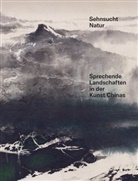 Kim Karlsson, Alfreda Murck, Alexandra von Przychowski, Ching-Ling Wang, Kim Karlsson, Kim Karlsson und Alexandra von Przyc... - Sehnsucht Natur