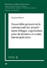 Sophie Martin - L'assemblée générale de la communauté des propriétaires d'étages : organisation, prise de décisions et contestations judiciaires