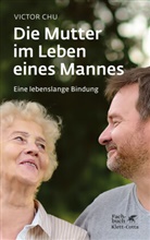 Victor Chu - Die Mutter im Leben eines Mannes