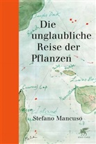Stefano Mancuso, Grisha Fisher - Die unglaubliche Reise der Pflanzen