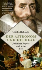 Ulinka Rublack - Der Astronom und die Hexe