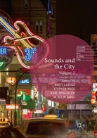 Brett Lashua, Karl Spracklen, Karl Spracklen et al, Stephe Wagg, Stephen Wagg, M. Selim Yavuz - Sounds and the City