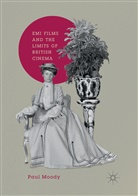 Paul Moody - EMI Films and the Limits of British Cinema