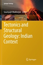 Soumyaji Mukherjee, Soumyajit Mukherjee - Tectonics and Structural Geology: Indian Context
